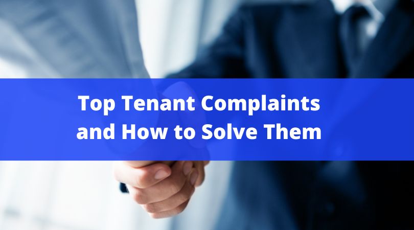 Top Tenant Complaints and How to Solve Them